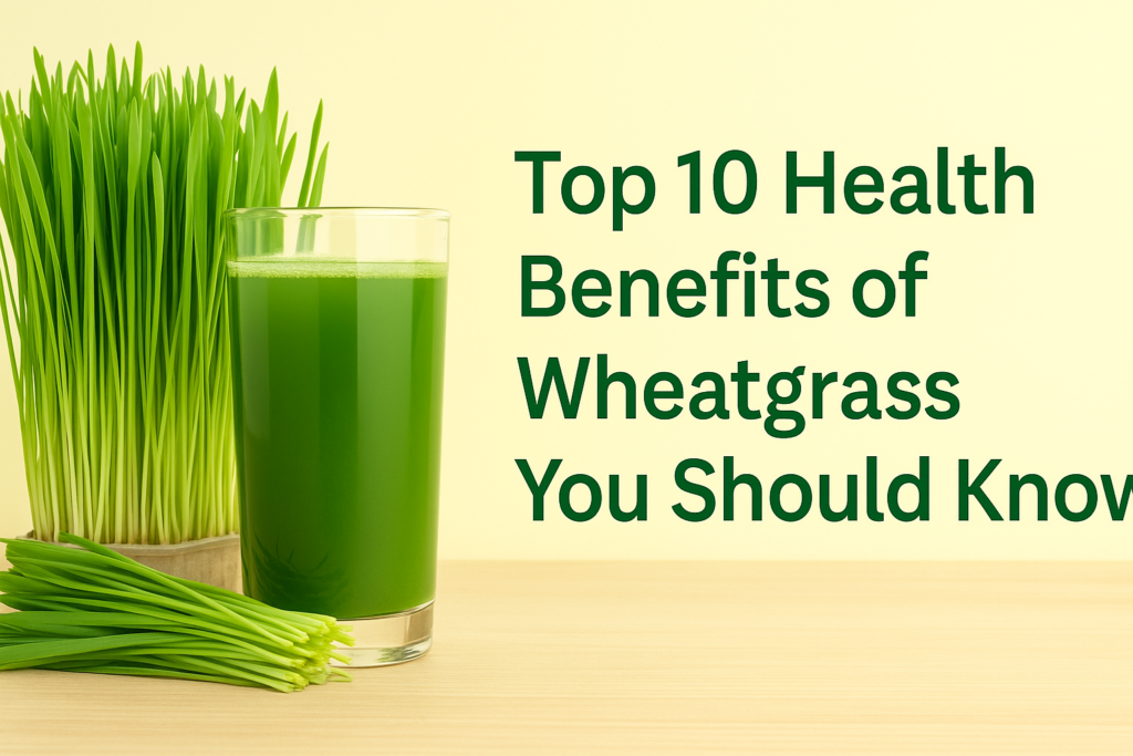  Health Benefits of Wheatgrass
